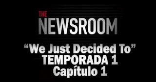 The Newsroom (1x01) We Just Decided To: It´s not but it can be The Newsroom (1x01) We Just Decided To: It´s not but it can be