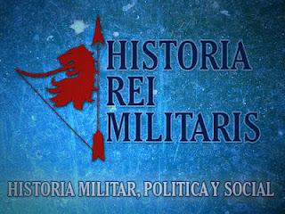 NUEVA WEB DEDICADA A LA HISTORIA MILITAR, POLITICA Y SOCIAL. HISTORIA REI MILITARIS.