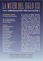 La mujer del Siglo XXI. Nuevo libro de la Editorial Grupo Cero La mujer del Siglo XXI. Nuevo libro de la Editorial Grupo Cero