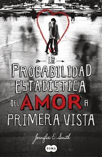 La probabilidad estadística del amor a primera vista Jennifer E. Smith La probabilidad estadística del amor a primera vista Jennifer E. Smith