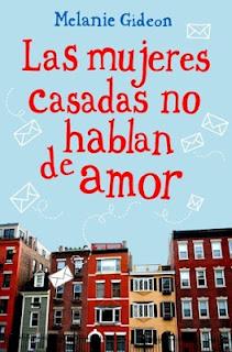 Las mujeres casadas no hablan de amor de Melanie Gideon