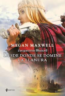 Serie Las guerreras 02: Desde donde se domine la llanura- Megan Maxwell Serie Las guerreras 02: Desde donde se domine la llanura- Megan Maxwell