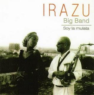 Irazu Big Band-Soy la Mulata Irazu Big Band-Soy la Mulata