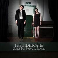 [Disco] The Indelicates - Songs for swinging lovers (2010)