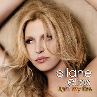 Jazz para el fin de Semana: Eliane Elias/Light My Fire (2011)