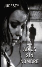 Un adios sin nombre - Judesty Un adios sin nombre - Judesty