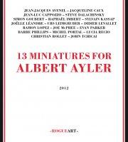 13 Miniatures for Albert Ayler (Rogue Art, 2012)