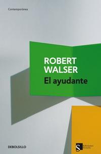 Robert Walser. El ayudante
