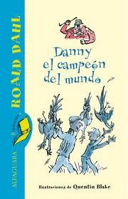 Reseña de Literatura | Charlie y la Fábrica de Chocolate, de Roald Dahl Danny el campeón del mundo