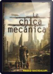 La chica mecánica, Paolo Bacigalupi