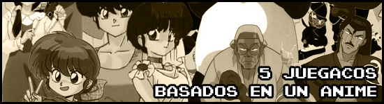 5 juegacos basados en un anime 5 juegacos basados en un anime