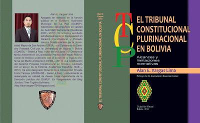 LIBRO: EL TRIBUNAL CONSTITUCIONAL PLURINACIONAL EN BOLIVIA. Alcances y Limitaciones Normativas