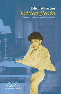 Edith Wharton. Criticar ficción Edith Wharton. Criticar ficción