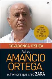 Reseña de «Asi es Amancio Ortega, el hombre que creó Zara»