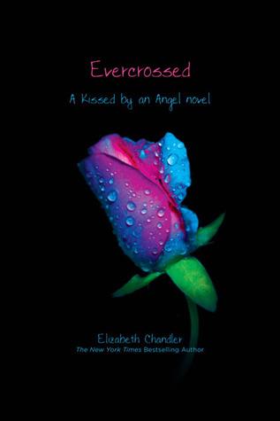 Evercrossed (Kissed by an Angel, #4)