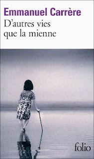 DE VIDAS AJENAS (2009), DE EMMANUEL CARRÈRE. EL EMPERADOR DE TODOS LOS MALES. DE VIDAS AJENAS (2009), DE EMMANUEL CARRÈRE. EL EMPERADOR DE TODOS LOS MALES.