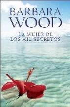 La mujer de los mil secretos - Bárbara Wood La mujer de los mil secretos - Bárbara Wood