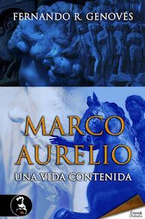 Marco Aurelio. Una vida contenida (Fernando R. Genovés)