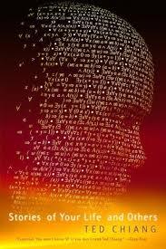 STORIES OF YOUR LIFE AND OTHERS. TED CHIANG. ANÁLISIS (I) STORIES OF YOUR LIFE AND OTHERS. TED CHIANG. ANÁLISIS (I)