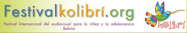 10 de setiembre se cierra entrega de trabajos, VI Festival Internacional Audiovisual para la niñez y la adolescencia KOLIBRÍ 10 de setiembre se cierra entrega de trabajos, VI Festival Internacional Audiovisual para la niñez y la adolescencia KOLIBRÍ
