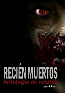 RECIÉN MUERTOS -ANTOLOGÍA LITERARIA