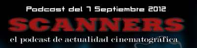 Estrenos de la Semana 7 de Septiembre de 2012 por el Podcast Scanners Estrenos de la Semana 7 de Septiembre de 2012 por el Podcast Scanners