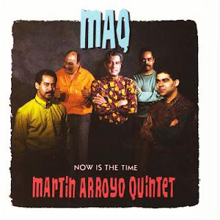 Martin Arroyo Quintet – Now Is The Time