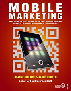 MOBILE MARKETING Marketing basado en localización, aplicaciones, publicidad optimizada, códigos 2D y otras estrategias para hacer crecer el negocio MOBILE MARKETING Marketing basado en localización, aplicaciones, publicidad optimizada, códigos 2D y otras estrategias para hacer crecer el negocio
