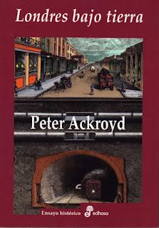 Londres bajo tierra, de Peter Ackroyd