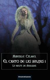 El canto de las brujas I: La gruta de Melusina de Mireille Calmel