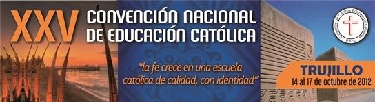 PERÚ: DEL 14 AL 17 DE OCTUBRE SE CELEBRARÁ LA XXV CONVENCIÓN NACIONAL DE EDUCACIÓN CATÓLICA