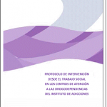 PROTOCOLO DE INTERVENCIÓN SOCIAL EN LOS CADs PROTOCOLO DE INTERVENCIÓN SOCIAL EN LOS CADs