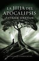 La hija del Apocalipsis - Patrick Graham