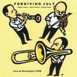 Forgiving July. Live at Novarajazz 2008