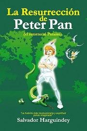 LA RESURRECCIÓN DE PETER PAN. La secuela del Peter Pan de James Mathew Barrie