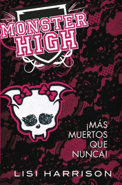 Este mes en México: Monster High #4: ¡Más muertos que nunca!