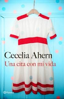 Novedad: Una cita con mi vida de Cecelia Ahern Novedad: Una cita con mi vida de Cecelia Ahern