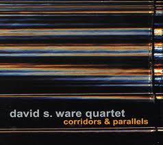 DAVID S. WARE: David S. Ware Quartet-Corridors & Parallels DAVID S. WARE: David S. Ware Quartet-Corridors & Parallels