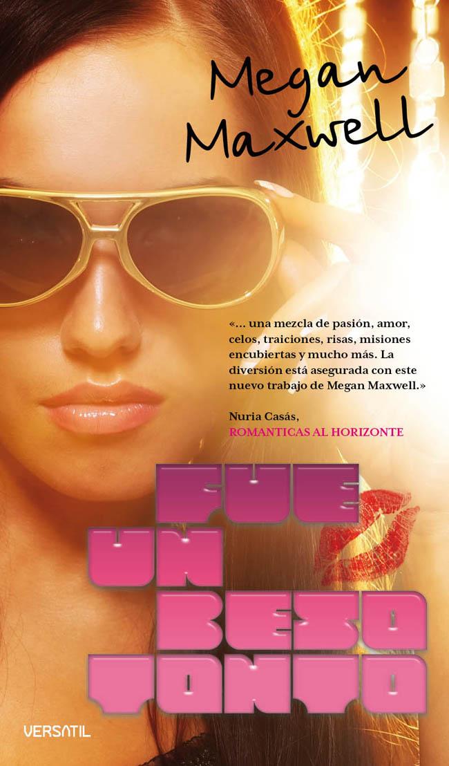 Fue un beso tonto, de Megan Maxwell