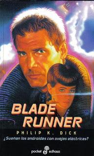 Blade Runner ¿Sueñan los androides con ovejas eléctricas?, Philip K. Dick Blade Runner ¿Sueñan los androides con ovejas eléctricas?, Philip K. Dick