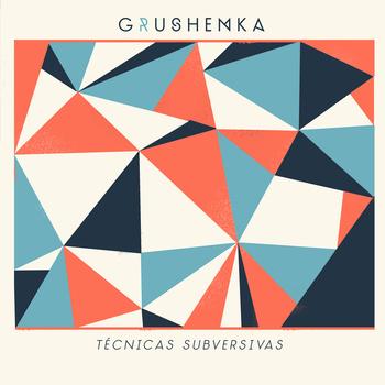 Grushenka – Técnicas Subversivas (El Genio Equivocado, 2012)
