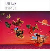 TALK TALK - IT´S MY LIFE