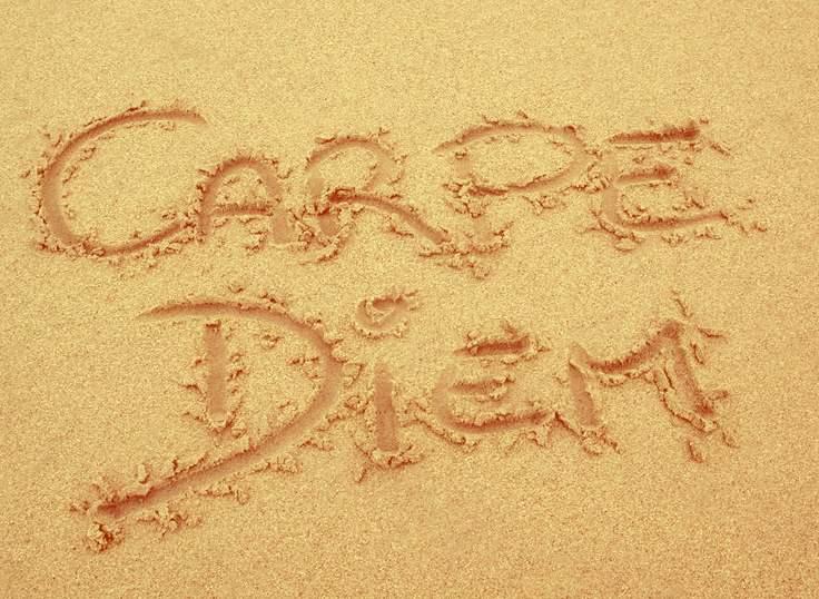 CARPE DIEM CARPE DIEM