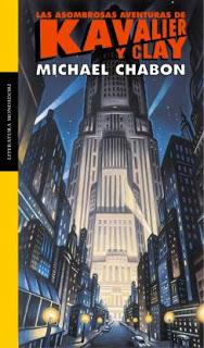 Las asombrosas aventuras de Kavalier y Clay, por Michael Chabon