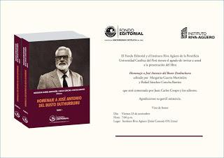 HOMENAJE A JOSÉ ANTONIO DEL BUSTO DUTHURBURU. INSTITUTO RIVA AGÜERO. 7:00 P.M. HOMENAJE A JOSÉ ANTONIO DEL BUSTO DUTHURBURU. INSTITUTO RIVA AGÜERO. 7:00 P.M.
