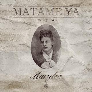 MÁTAME YA / MARYLEE MÁTAME YA / MARYLEE