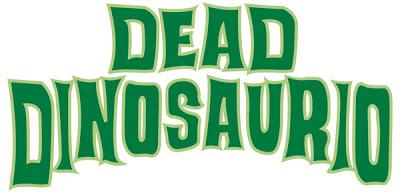 Dead Dinosaurio Dead Dinosaurio