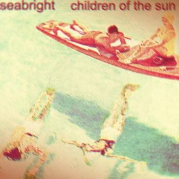 Seabright – Children of the Sun (2012)