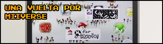 Una vuelta por Miiverse Una vuelta por Miiverse