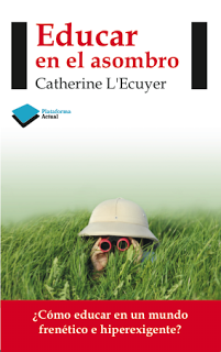 Educar en el asombro Educar en el asombro